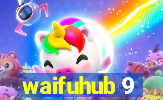 waifuhub 9